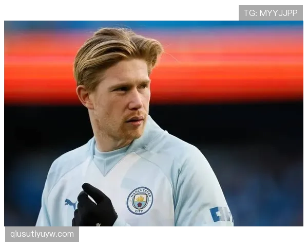 德布劳内是否进入下滑期：进攻创造力与比赛影响力分析